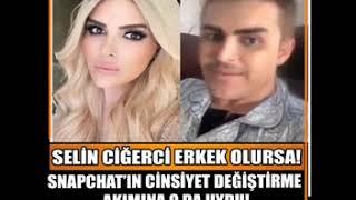 Selin Ciğerci Filtre İle Erkek Oldu