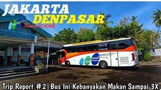 TRIP PART#2BUS INI KEBANYAKAN MAKANNYA  KRAMAT DJATI JAKARTA DENPASAR GRATIS 3X MAKAN GRATIS