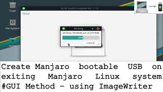Create Manjaro bootable USB Flash Drive on existing Manjaro  GUI Method