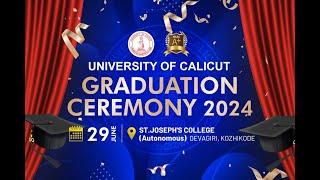 Graduation Ceremony 2024 University of Calicut  29th June 2024  ST.JOSEPHS COLLEGE  Kozhikode