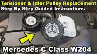 Drive Belt Tensioner & Idler Pulley Replacement - Mercedes C-Class W204 - How To DIY