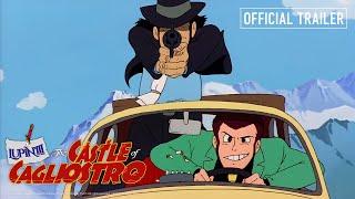 Lupin III The Castle of Cagliostro  Official Trailer 4K