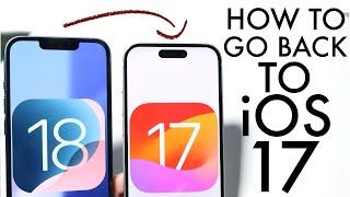 How To Downgrade Your iPhone On iOS 18 Back To iOS 17 Without Losing Data