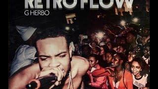 G Herbo aka Lil Herb - Retro Flow Prod. DJ L 2015 New CDQ Dirty NO DJ @GHerbo @ThaKidDJL