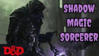 D&D 5e The Shadow Magic Sorcerer A Guide