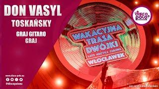 Don Vasyl & Toskańsky - Graj Gitaro Graj  Wakacyjna Trasa Dwójki Włocławek 2022 Disco-Polo.eu
