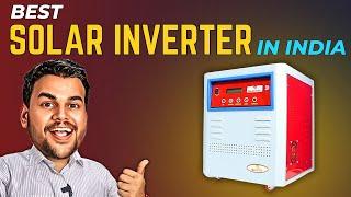 Best Solar Inverter 2024  Solar Inverter for Home  Solar Inverter for Submersible Pump