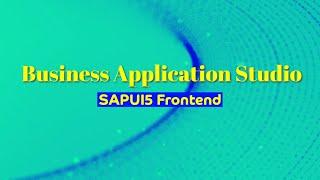 SAPUI5 Frontend in BAS  SAP Business Application Studio Series 33