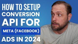 How to Setup Conversion API For Meta Facebook Ads in 2024