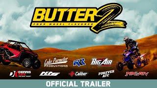 Butter 2 Four Wheel Flavored  Off-road ATV riding with Derek Guetter  Official Trailer 4K