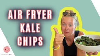 Crispy Kale Chips  HEALTHY AIR FRYER RECIPE