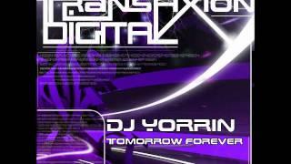 DJ Yorrin - Tomorrow Forever Original Mix.wmv