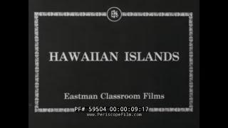 1927 HAWAIIAN ISLANDS  EASTMAN CLASSROOM FILM  SILENT  HONOLULU  KILAUEA 59504