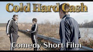 Cold Hard Cash Comedy Short Film