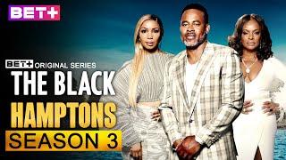 The Black Hamptons Season 3 New Cast Update and Preview