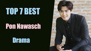 TOP 7 BEST Pon Nawasch Phupantachsee drama list  Pon Nawasch drama 2022 2023 thai drama Part 1