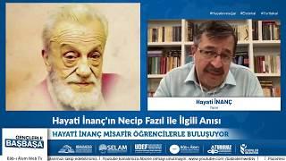 Hayati İnançın Necip Fazıl ile İlgili Anısı