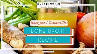 How to make Crock Pot Bone Broth Recipe  Instant Pot Bone Broth