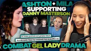 Ashton Kutcher & Mila Kunis DEFEND Danny Masterson + Combat Gel Lady Drama Ep. 75