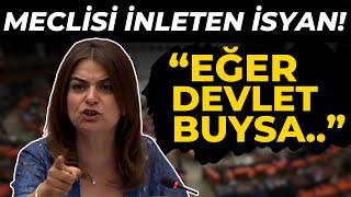 DEM Partili Koçyiğitten meclisi inleten isyan Eğer Devlet Buysa...