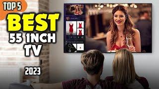 TOP 5 Best 55 Inch TV 2023 ️ Best Picks