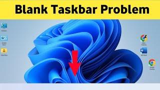 How to Fix icon not Showing in Taskbar  Blank Task bar in Laptop 2022