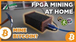 FPGA Mining Cryptocurrencies in YOUR HOME?