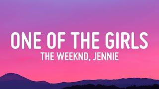 The Weeknd JENNIE Lily-Rose Depp - One Of The Girls Lyrics