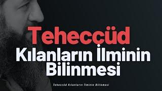 Teheccüd Kılanların İlminin Bilinmesi