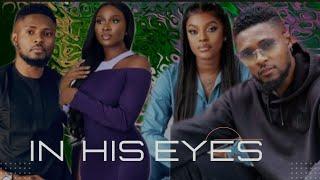 IN HIS EYES New Release  MAURICE SAM SONIA UCHE MIWA OLORUNFEMI ....