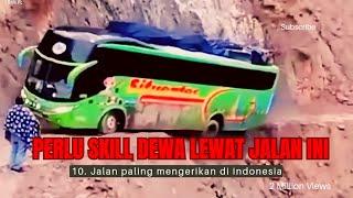 10 JALAN PALING MENGERIKAN DI INDONESIA TERBARU - MELENG DIKIT PINDAH ALAM 