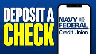 How To Deposit a Check On Navy Federal App 2024
