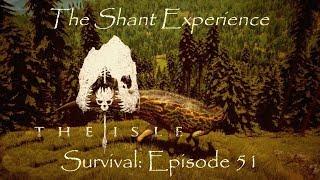 The Isle Survival Episode 51 The Shant Experience