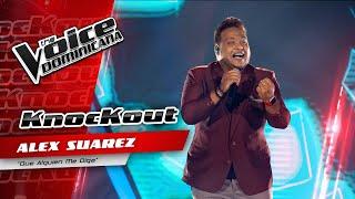 Alex Suarez – ¨Que Alguien Me Diga¨  Knockouts  The Voice Dominicana 2021