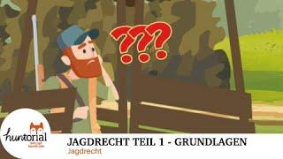 Jagdrecht die Grundlagen Teil 1