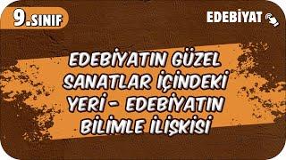 Edebiyatın Güzel Sanatlar İçindeki Yeri - Edebiyatın Bilimle İlişkisi  9.Sınıf Edebiyat #2025