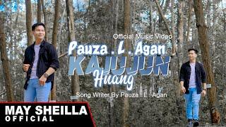 Kajujun Huang - Pauza L Agan - Lagu Dayak Terbaru 2024  Official Musik Video 