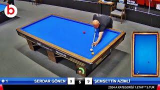 ŞEMSETTİN AZİMLİ vs SERDAR GÖNEN  TÜRKİYE 3 Cushion Billiards Championship Stage 1 -A- 2024 ANKARA