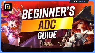 The COMPLETE Beginners Guide to ADC in SEASON 14 - League of Legends