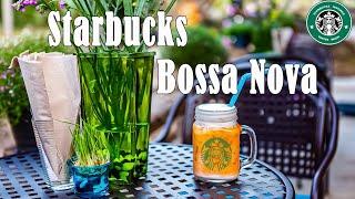 Starbucks Bossa Nova Starbucks Music - Jazz Bossa Nova for Relax Stress Relief - Jazz Instrumental