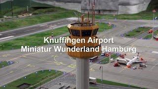 KNUFFINGEN AIRPORT Worlds Biggest Miniature Airport MINIATUR WUNDERLAND HAMBURG FULL HD