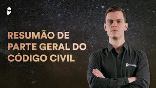 Resumão de Parte Geral do Código Civil