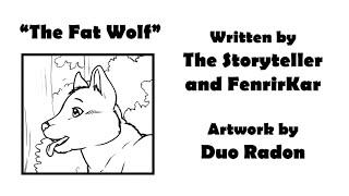 The Fat Wolf by TannoRadon  The StoryTeller and FenrirKar