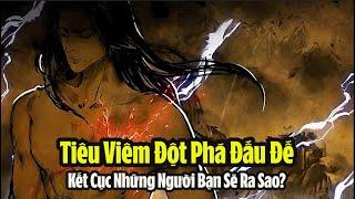 Tiêu Viêm Đột Phá Đấu Đế Kết Cục Những Người Bạn Sẽ Ra Sao? Đấu Phá Thương Khung Phần 5