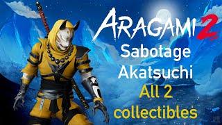 Aragami 2 Sabotage Akatsuchi All 2 collectibles