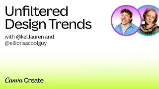 Canva Create 2024 Unfiltered Design Trends