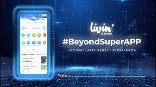 Livin #BeyondSuperAPP Inovasi Perbankan Masa Depan