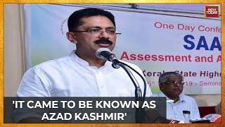 Misunderstood Azad Kashmir Left MLA KT Jaleel Clarifies Shocking PoK Remark