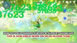 This is How Emilie Work on Nilou Bloom Team  New  Off Field Dendro Sub DPS & Support Showcase