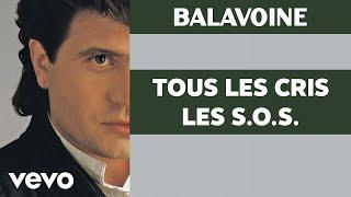 Daniel Balavoine - Tous les cris les S.O.S. Audio Officiel